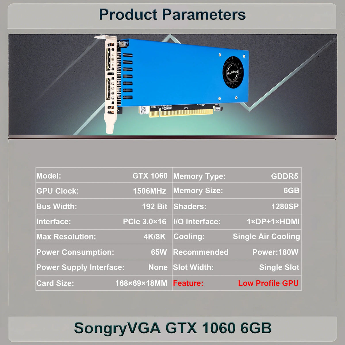 SongryVGA GTX 1060 3/5/6GB Low Profile Graphics Card,GDDR5 PCIe 3.0 x16 192-Bit HDMI DP Outputs Compatible SFF/Thin ITX/HTPC PC
